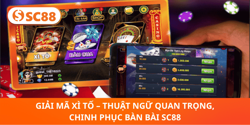 Giải Mã Xì Tố – Thuật Ngữ Quan Trọng, Chinh Phục Bàn Bài sc88